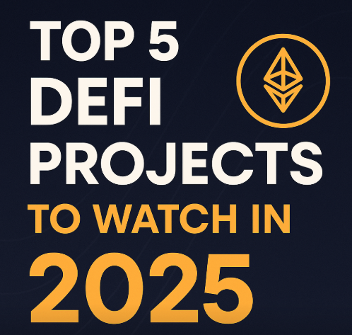 Top 5 DeFi Projects to Watch in 2025